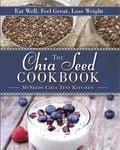 The Chia Seed Cookbook