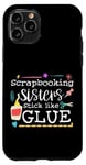 Coque pour iPhone 11 Pro Scrapbooking Sisters Stick Like Glue Collage artisanal