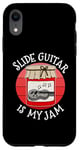 Coque pour iPhone XR Slide Guitar Is My Jam, Guitariste Lap Steel, Musicien