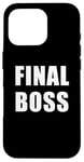 Coque pour iPhone 16 Pro Blague amusante sur le jeu vidéo Final Boss