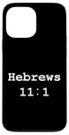 iPhone 13 Pro Max Christian faith holy bible verses typeset Hebrews 11:1 Case