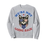 We Are Not Going Back Women's Cat Lady 2024 Not Going Back Sweatshirt