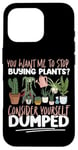 iPhone 16 Pro Plant Lover Gardening You Want Me To Stop Buying Plants? Case