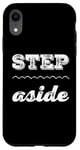 Coque pour iPhone XR Pour les gens drôles, citation en deux mots de Step Aside