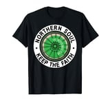 Northern Soul Badges Twisted Wheel Manchester Keep The Faith T-Shirt