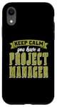 iPhone XR Keep Calm You Have Management Consultant Project Management Case