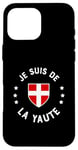 Coque pour iPhone 16 Pro Max Humour Savoie Je suis de la Yaute Drapeau savoyard