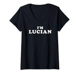 Womens I'm Lucian, My Name Is Lucian, I am Lucian, Personalized V-Neck T-Shirt