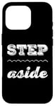 Coque pour iPhone 16 Pro Pour les gens drôles, citation en deux mots de Step Aside