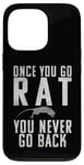 iPhone 13 Pro Once you go Rat you never go Back Rats Lover Case