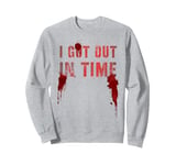 Vintage I GOT OUT IN TIME Film Buff Survived Evil AI Joke Sweatshirt