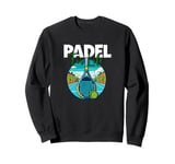 Padel For Life Paddle Tennis Paddel Racquet Ball Sweatshirt