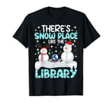 There's Snow Place Like The Library Snowman Book Christmas T-Shirt