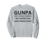 Gunpa Like A Normal Grandpa But More Fun Sweatshirt