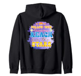 Follow Your Dreams Reach For The Stars Motivational Zip Hoodie