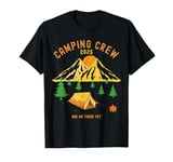 2025 Fun camping crew titles - Are We There Yet T-Shirt