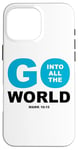 Coque pour iPhone 16 Pro Max Go Into All The World – Faith Gospel Mark 16:15 Jesus Quote