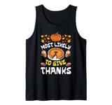 Most Likely To Thank Happy Thanksgiving Family Thankful Tank Top