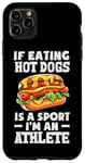 Coque pour iPhone 11 Pro Max Si manger des hot dogs est un sport, je suis un athlète, un hot dog amusant