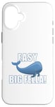 Coque pour iPhone 16 Plus Easy Big Fella