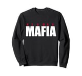 Be a man mafia Sweatshirt