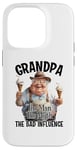 iPhone 14 Pro Grandpa The Man The Myth The Bad Influence Case