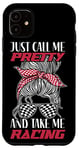 iPhone 11 Racing Race Sunglasses Girl Just Call Me Pretty And Take Me Case