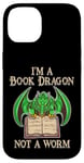 Coque pour iPhone 14 Je suis un dragon de livres, pas un ver, un amateur de livres, un nerd