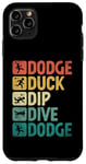 Coque pour iPhone 11 Pro Max Dodge Duck Dip Dive Dodge Dodgeball Jeu de handball