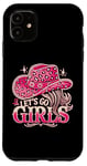 iPhone 11 Let's Go Girls Western Cowgirl Tees, Cool Bachelorette Party Case