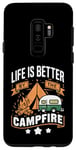 Coque pour Galaxy S9+ La vie est meilleure au coin du feu de camp, camping en plein air, amoureux de la nature