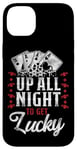 iPhone 14 Plus Poker Vintage Up All Night To Get Lucky Case