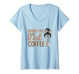 Womens Bring Me An Iced Coffee Messy Bun Cold Brew Coffee Quote V-Neck T-Shirt