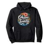 Ohana Means Family matching We Are Hawaiian family values Pullover Hoodie