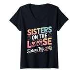 Womens Sisters On The Loose Sisters Trip 2025 Vacation Lovers V-Neck T-Shirt