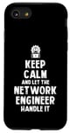 Coque pour iPhone SE (2020) / 7 / 8 Keep Calm and let the Network Engineer handle it | Réseau