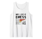 Why I Lose At Chess Worst Excuses For Chess Game Player Tank Top