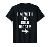 I'm With The Gold Digger Costume Halloween Matching Couple T-Shirt