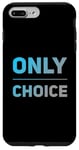 Coque pour iPhone 7 Plus/8 Plus People Funny Word Citations Two Words Of The Only Choice