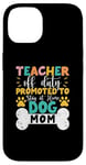 Coque pour iPhone 14 Enseignant hors service promu pour rester à la maison chien maman enseignants