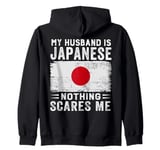 My Husband Is Japanese Nothing Scares Me Wife Zip Hoodie