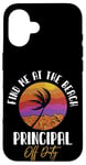 iPhone 16 Principal Off Duty Find Me At The Beach Sunset Teaching Case