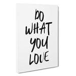 Do What You Love Typography Canvas Print for Living Room Bedroom Home Office Décor, Wall Art Picture Ready to Hang, 30 x 20 Inch (76 x 50 cm)