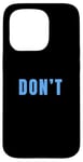 Coque pour iPhone 15 Pro Graphique bleu Just Don't Blue