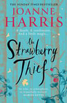 The Strawberry Thief: The Sunday Times bestselling novel from the author of Chocolat (Chocolat 4)