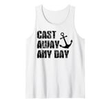 Boating Cast Away Any Day Sail Boat Yacht Pontoon Captain Tank Top