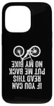 iPhone 13 Pro If You Can Read This Put Me Back On My Bike Case