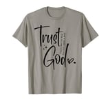 Christian Faith There Was No Way God Made A Way Trust God T-Shirt