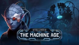 Stellaris: The Machine Age (PC/MAC)