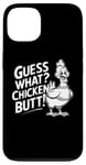 Coque pour iPhone 13 Guess What Chicken Butt Funny Joke Meme pour hommes et femmes